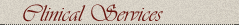 Clinical Services